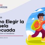 Como Elegir la Escuela Adecuada